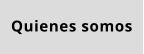 Quienes somos